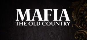 Mafia The Old Country - Game Terbaru Mafia!